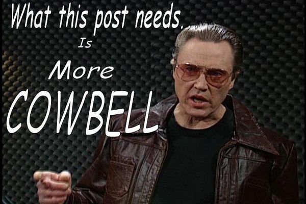 i need more cowbell